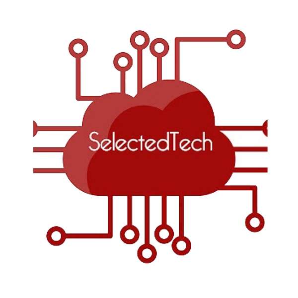 SelectedTech Podcast Podcast Artwork Image