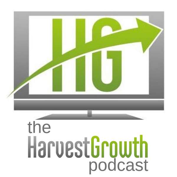 The Harvest Growth Podcast Podcast Artwork Image