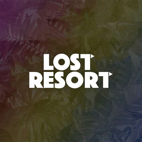 LOST Resort Podcast Artwork Image