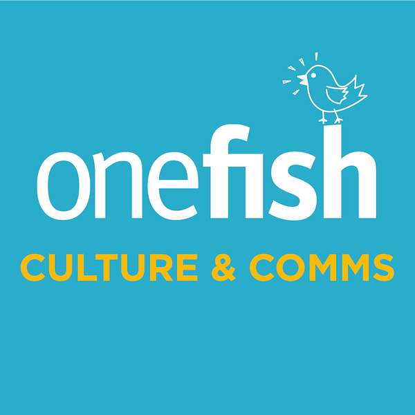 Onefish Culture & Comms: build a high trust, adult-to-adult, high performance workplace culture Podcast Artwork Image