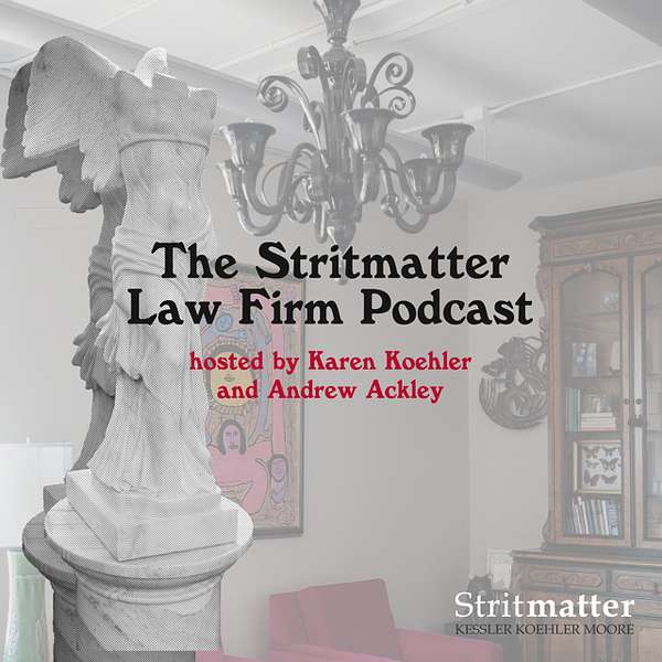Stritmatter Law Firm Podcast Podcast Artwork Image
