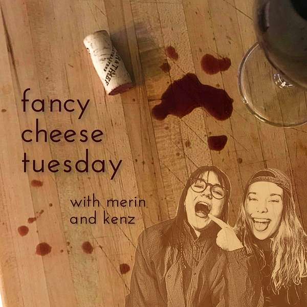 Fancy Cheese Tuesday Podcast Artwork Image