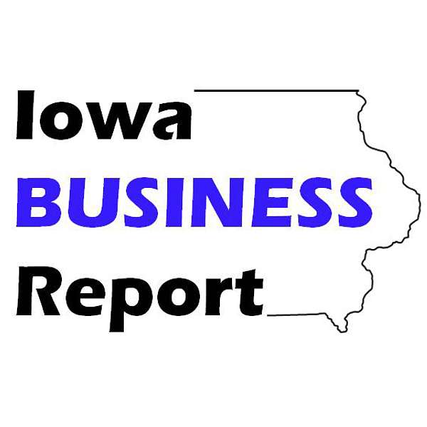 Iowa Business Report Podcast Artwork Image