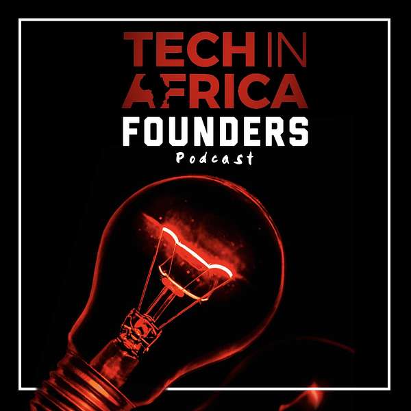 Tech In Africa - Meet the Founders Podcast Podcast Artwork Image