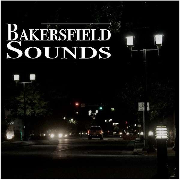 Bakersfield Sounds  Podcast Artwork Image