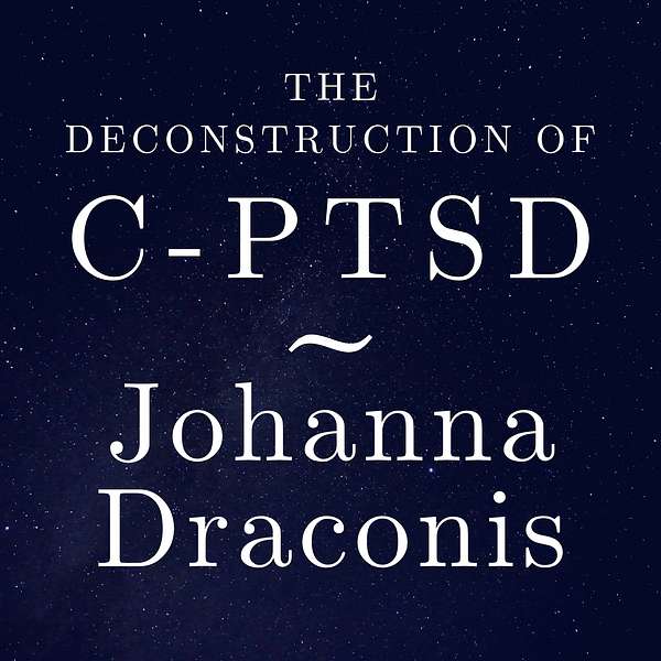The Deconstruction Of C-PTSD Podcast Artwork Image