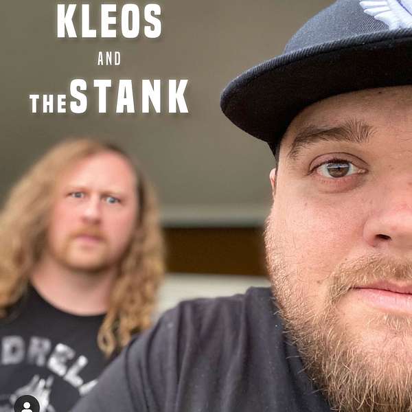 Kleos and the Stank Podcast Artwork Image