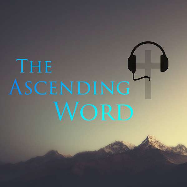 The Ascending Word Podcast Artwork Image