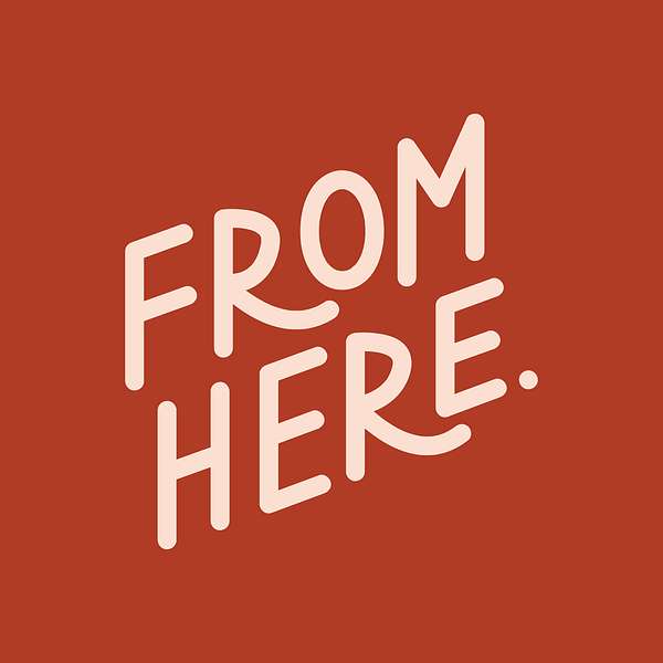 From Here Podcast Artwork Image