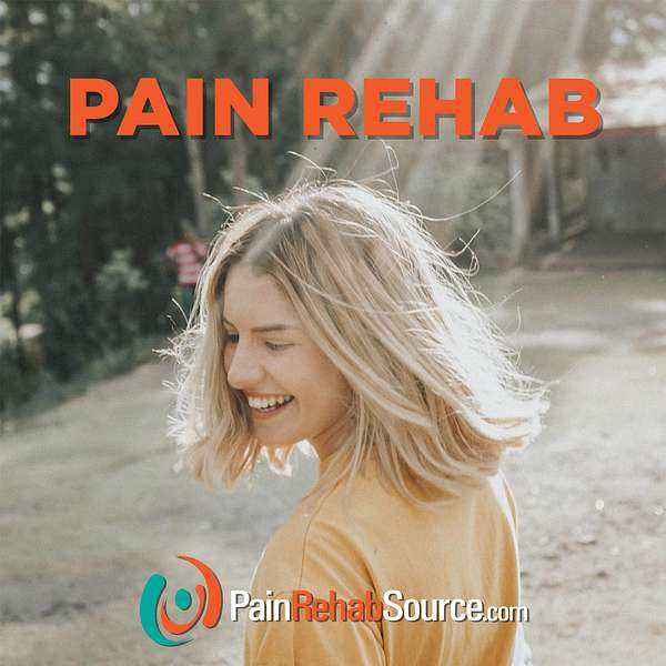 Pain Rehab Podcast Podcast Artwork Image