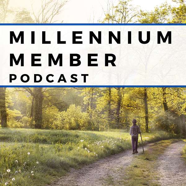 Millennium Member Podcast Podcast Artwork Image