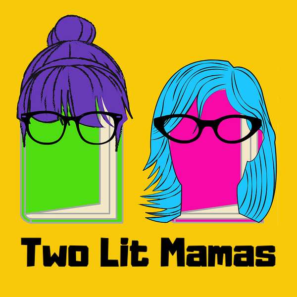 Two Lit Mamas Podcast Artwork Image