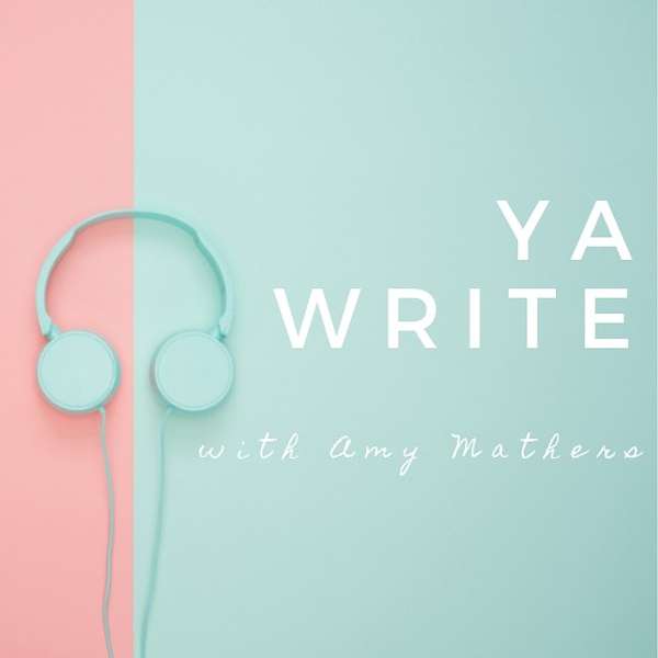 YA Write with Amy Mathers Podcast Artwork Image