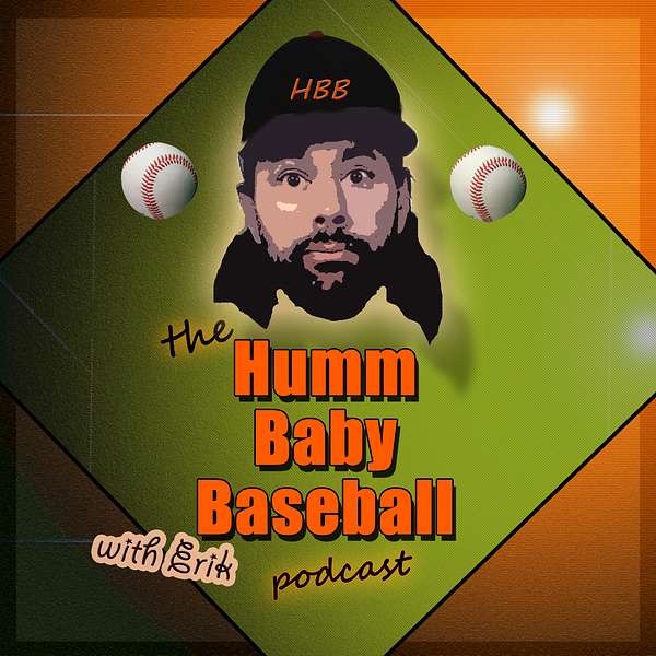 Humm Baby Baseball Podcast Podcast Artwork Image