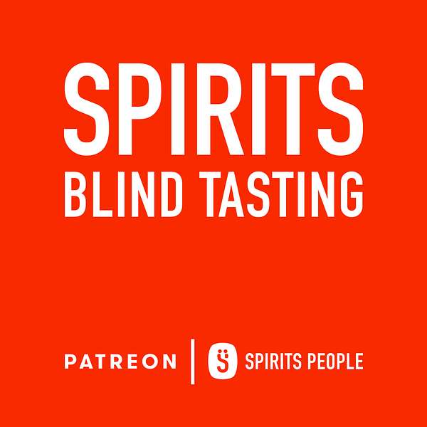 Spirits Blind Tasting - A Spirits People Podcast Podcast Artwork Image