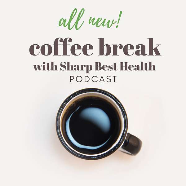 Coffee Break with Sharp Best Health Podcast Artwork Image