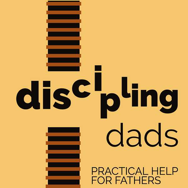 Discipling Dads Podcast Artwork Image