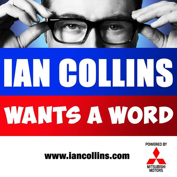 Ian Collins Wants A Word Podcast Artwork Image