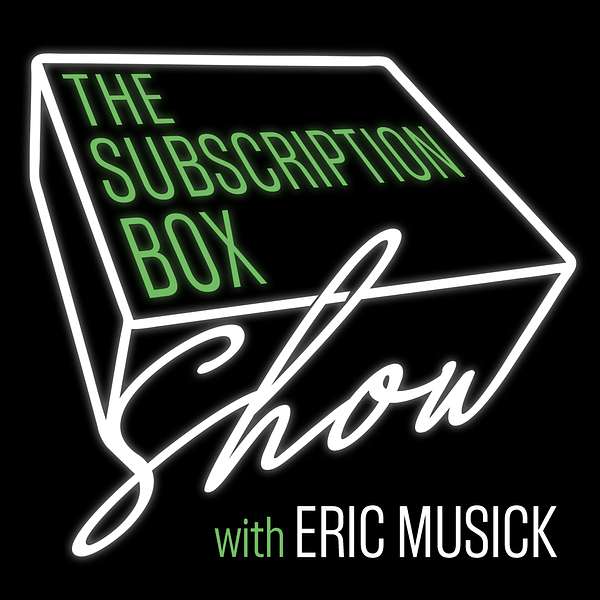 The Subscription Box Show Podcast Artwork Image