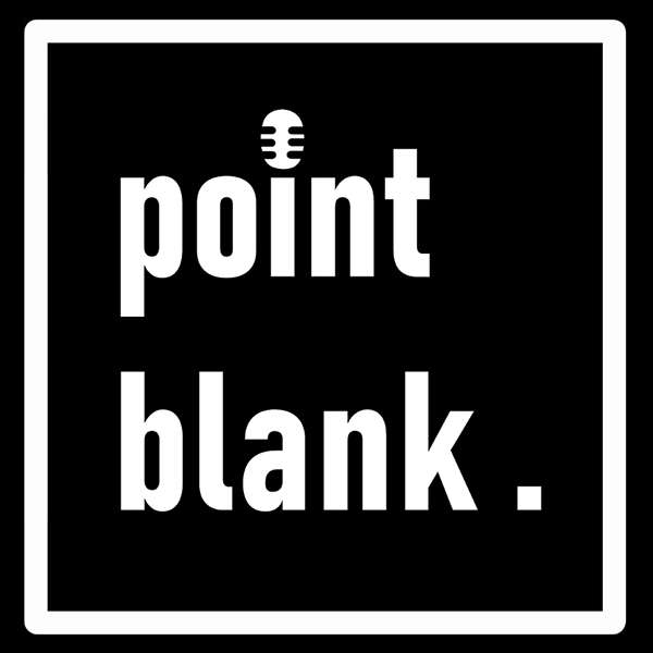 point blank Podcast Artwork Image