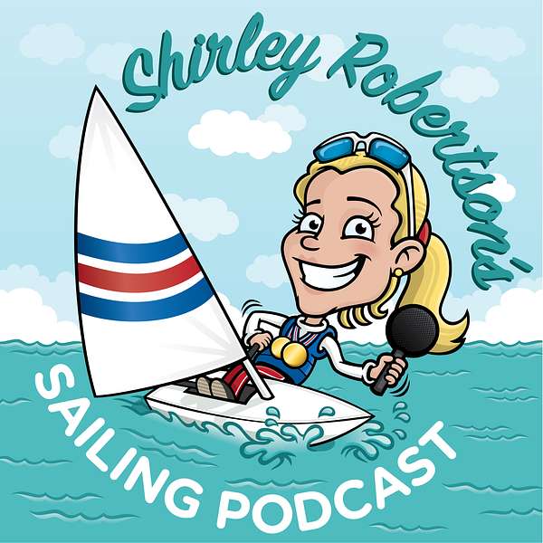 Shirley Robertson's Sailing Podcast Podcast Artwork Image