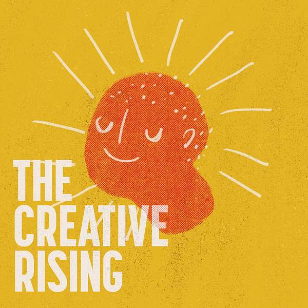 The Creative Rising  Podcast Artwork Image