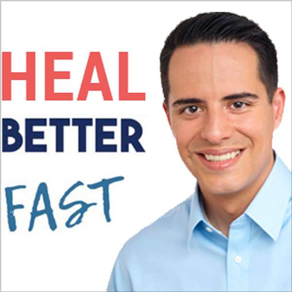 Heal Better Fast Podcast Artwork Image