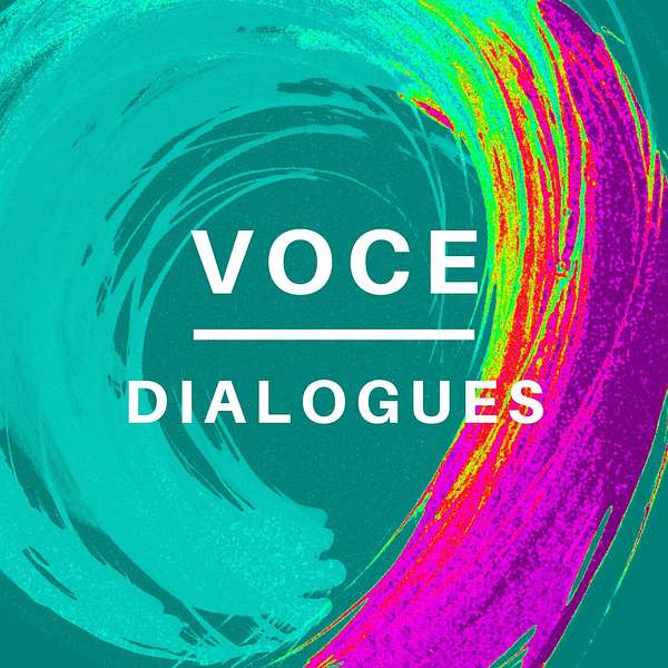 VOCE Dialogues: Voices of Conscious Emergence Podcast Artwork Image