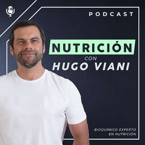 Nutrición con Hugo Viani Podcast Artwork Image
