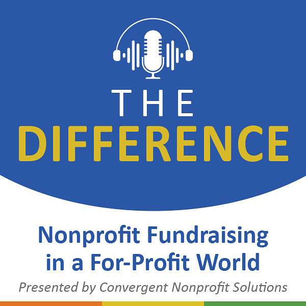 The Difference: Nonprofit Fundraising in a For-Profit World Podcast Artwork Image