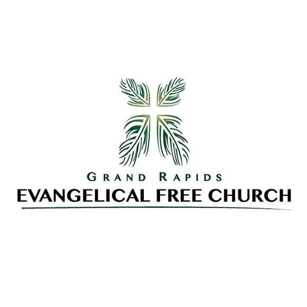 Grand Rapids Evangelical Free Church Podcast Artwork Image