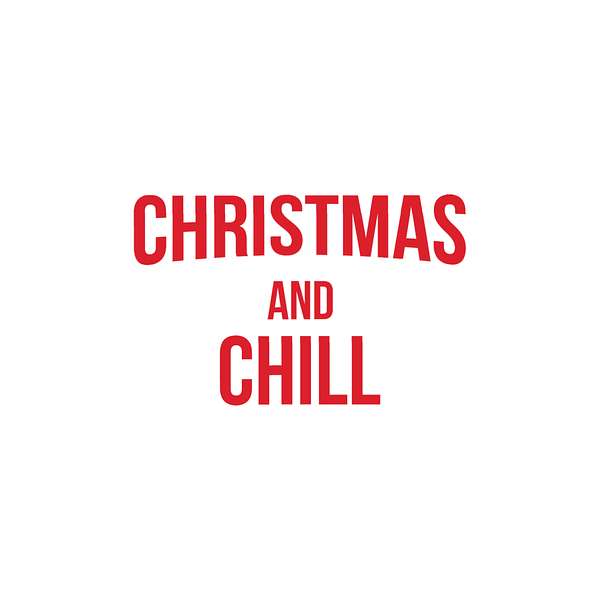 Christmas and Chill Podcast Artwork Image