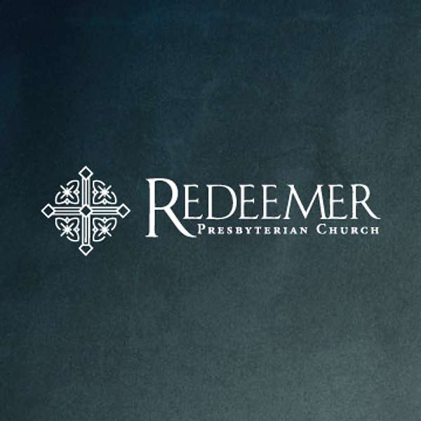 Redeemer Presbyterian Church - Athens, Georgia Podcast Artwork Image