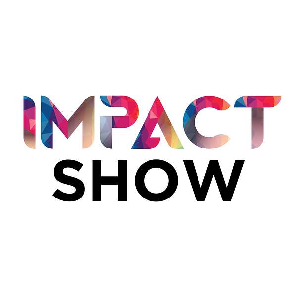 IMPACT SHOW Podcast Artwork Image