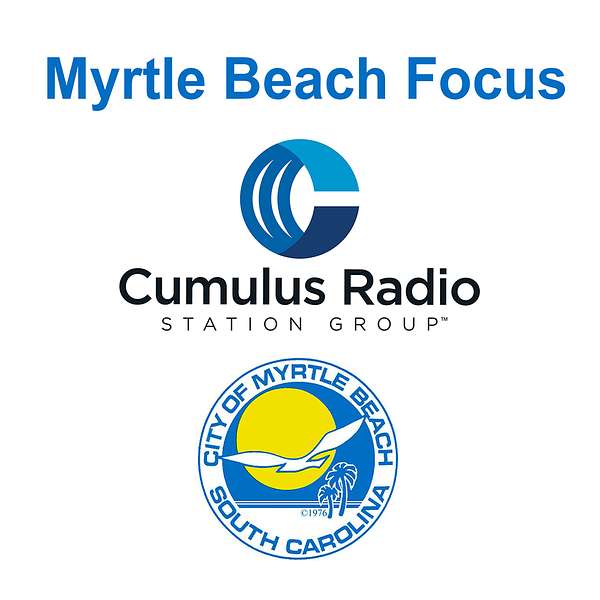Myrtle Beach Focus...  City of Myrtle Beach Weekly Cumulus Radio Show Podcast Artwork Image