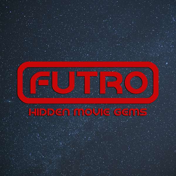 Futro Hidden Movie Gems Podcast Artwork Image