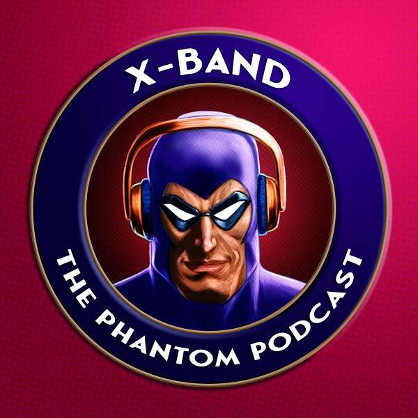 X-Band: The Phantom Podcast Podcast Artwork Image