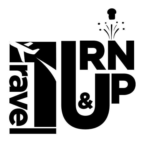 Travel and Turn Up Podcast Podcast Artwork Image