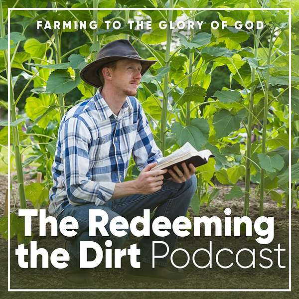 The Redeeming the Dirt Podcast Podcast Artwork Image