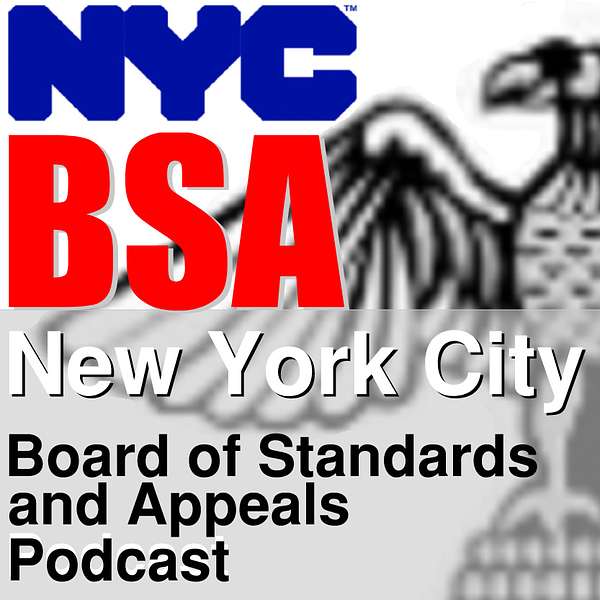 NYC BSA - The Board of Standards and Appeals of New York City [Unofficial] Podcast (NYCBSA) Podcast Artwork Image