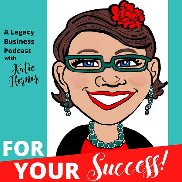 Artwork for For Your Success With Katie Hornor