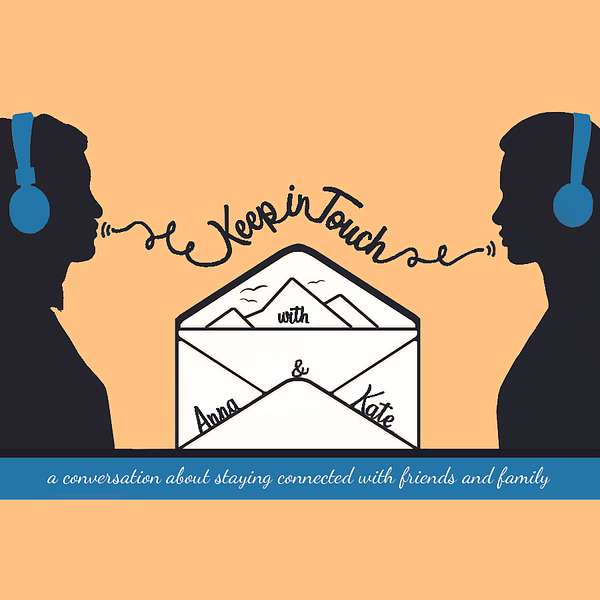 Keep in Touch with Anna & Kate Podcast Artwork Image