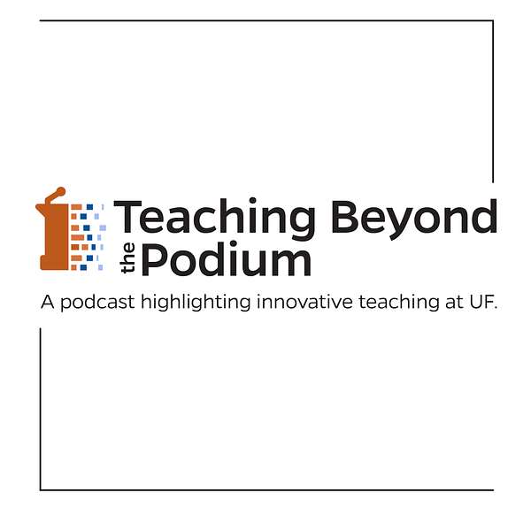 Teaching Beyond the Podium Podcast Series Podcast Artwork Image