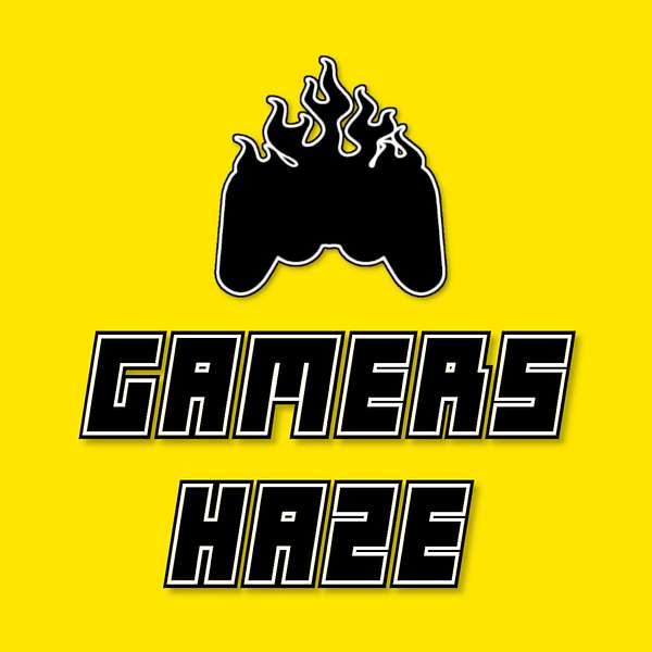 Gamers Haze Podcast Artwork Image