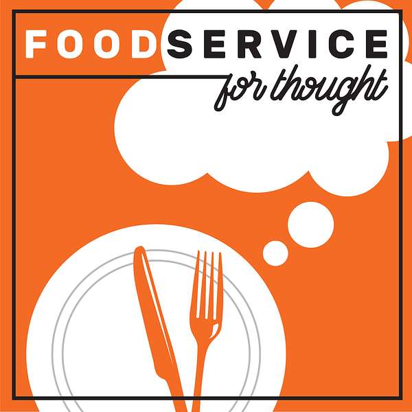 Foodservice for Thought Podcast Artwork Image
