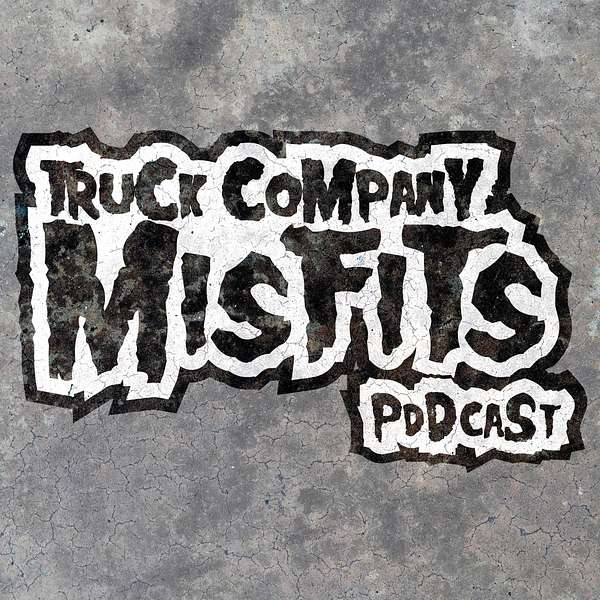 Truck Company Misfits Podcast Artwork Image