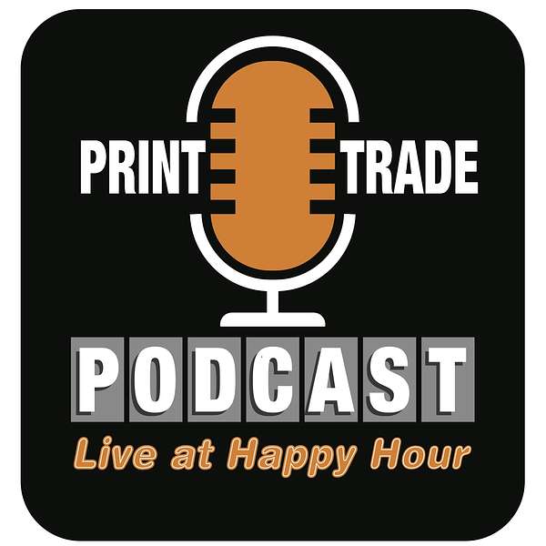 Print Trade Podcast Podcast Artwork Image