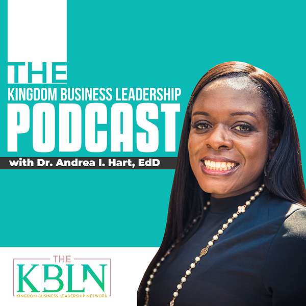 The Kingdom Business Leadership Podcast Podcast Artwork Image