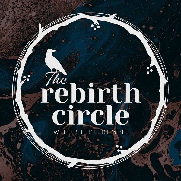 The Rebirth Circle Podcast Artwork Image