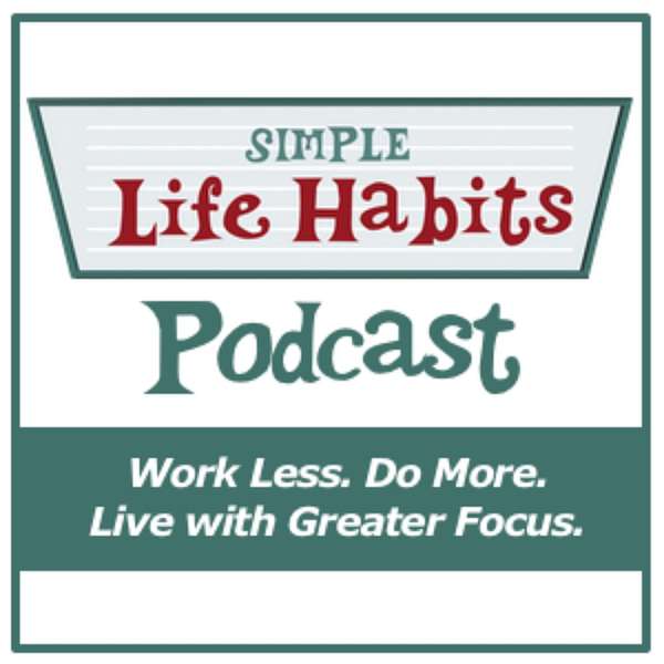 Simple Life Habits Podcast Artwork Image